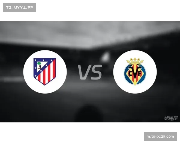 马竞比利亚雷亚尔同积51分，欧冠资格区双雄并驾齐驱